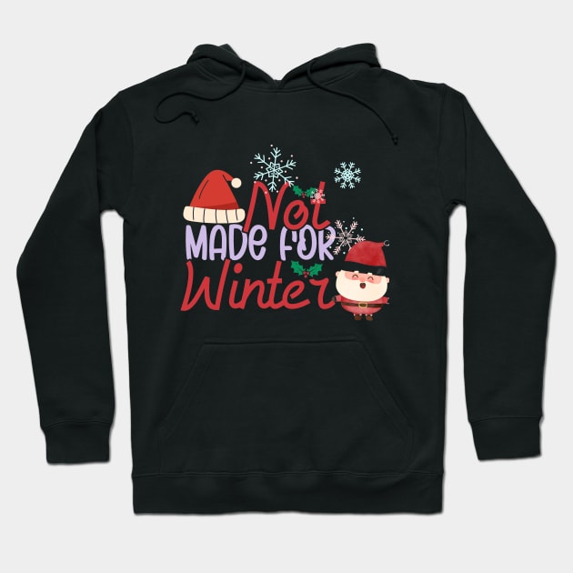 not made for winter Hoodie by duddleshop